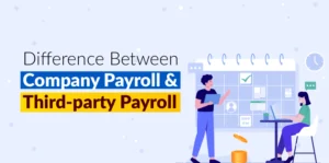 Difference Between Company Payroll and Third-party Payroll