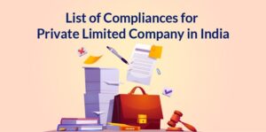 Compliances for Private Limited Companies in India