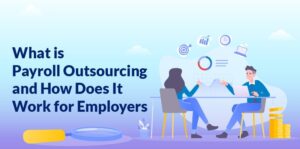 Payroll Outsourcing Meaning