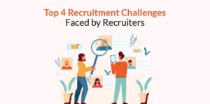 Recruitment Challenges