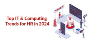 IT and Computing Trends for HR