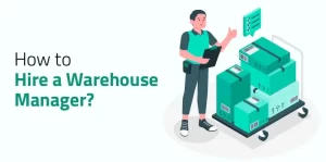 Hire a Warehouse Manager