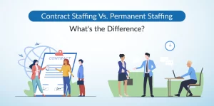 Contract Staffing and Permanent Staffing
