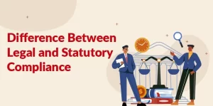 Difference Between Legal and Statutory Compliance