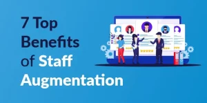 Benefits of Staff Augmentation
