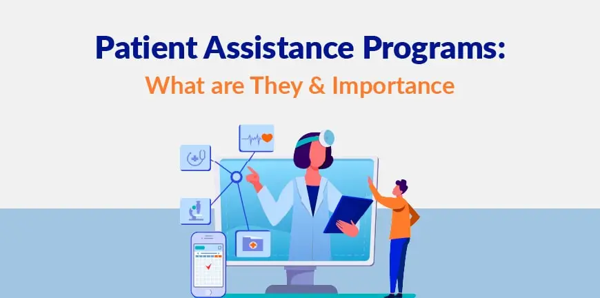 Importance of patient assistance program