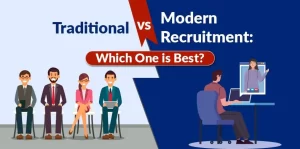 Traditional vs Modern Recruitment