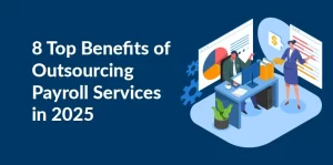 Benefits of Outsourcing Payroll