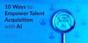 Talent Acquisition with AI