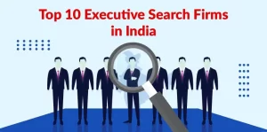 Top Executive Search Firms in India