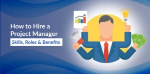 Hire a Project Manager