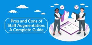 Pros and Cons of Staff Augmentation