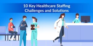 Healthcare Staffing Challenges