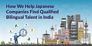 Helping Japanese Companies Find Qualified Bilingual Talent