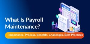 Payroll Maintenance Meaning