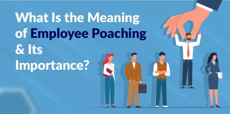 What is Employee Poaching & Its Importance?