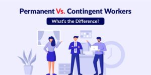 difference between Permanent and Contingent Workers