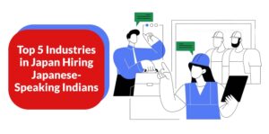 Industries in Japan Hiring Japanese-Speaking Indians