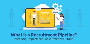 Recruitment Pipeline Meaning