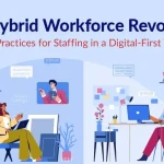 Hybrid Workforce Revolution: Trends and Best Practices