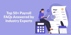 Common Payroll Frequently Asked Questions