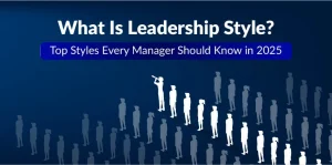 What Is Leadership Styles