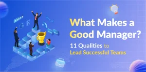 Qualities of a Good Manager