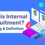 What is Internal Recruitment