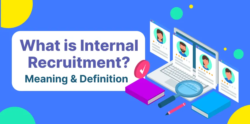 What is Internal Recruitment