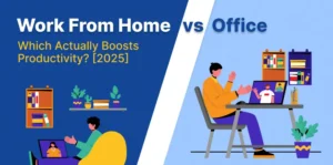Work From Home vs work from office