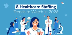 Healthcare Staffing Trends