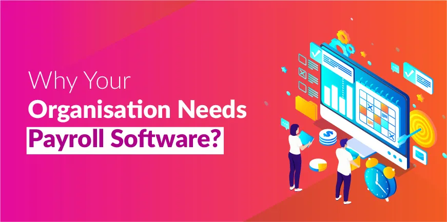 Need of Payroll Software