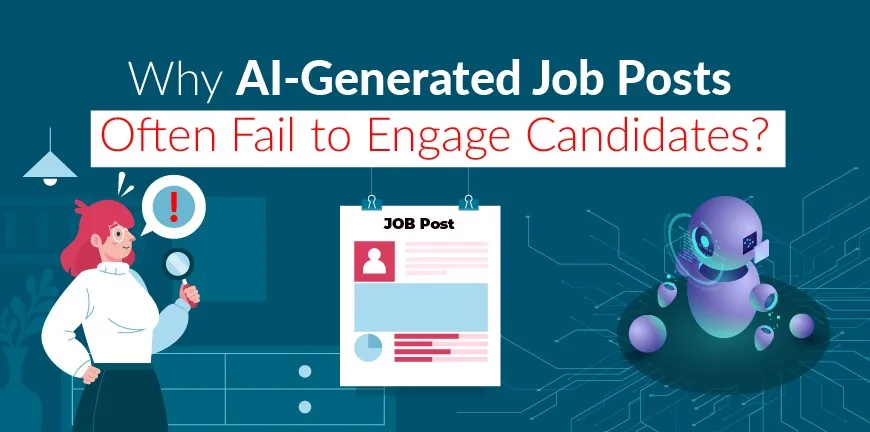 Why AI-Generated Job Posts Often Fail to Engage Candidates