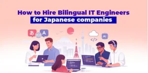 hire bilingual IT engineers for Japanese companies