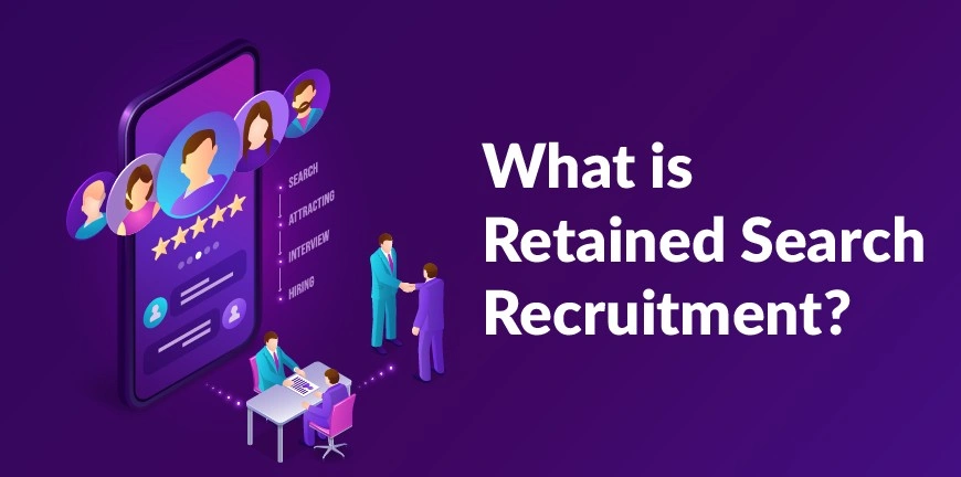 Retained Search Recruitment