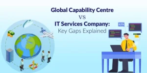 Global Capability Centre vs IT Services Company