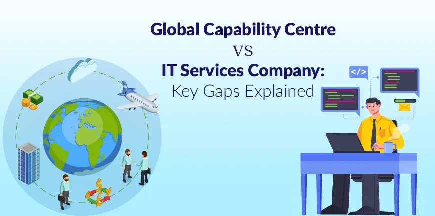 Global Capability Centre vs IT Services Company