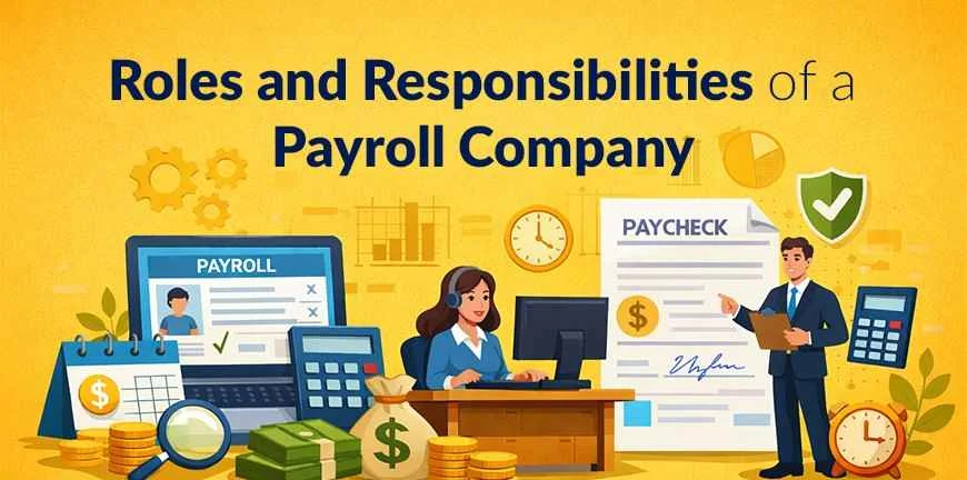 Roles and Responsibilities of a Payroll Company