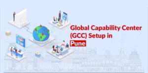 Global Capability Center GCC Setup in Pune