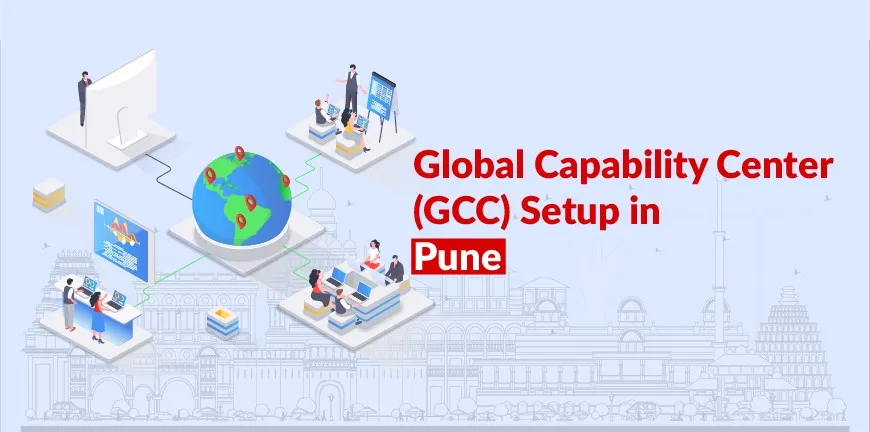 Global Capability Center GCC Setup in Pune