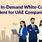 Top In-Demand White-Collar Talent for UAE Companies