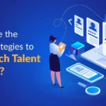 What Are the Best Strategies to Hire Tech Talent in India