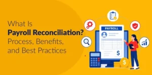 What Is Payroll Reconciliation