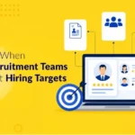 What to Do When Internal Recruitment Teams Cannot Meet Hiring Targets