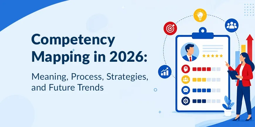 Competency Mapping in 2026- Meaning, Process