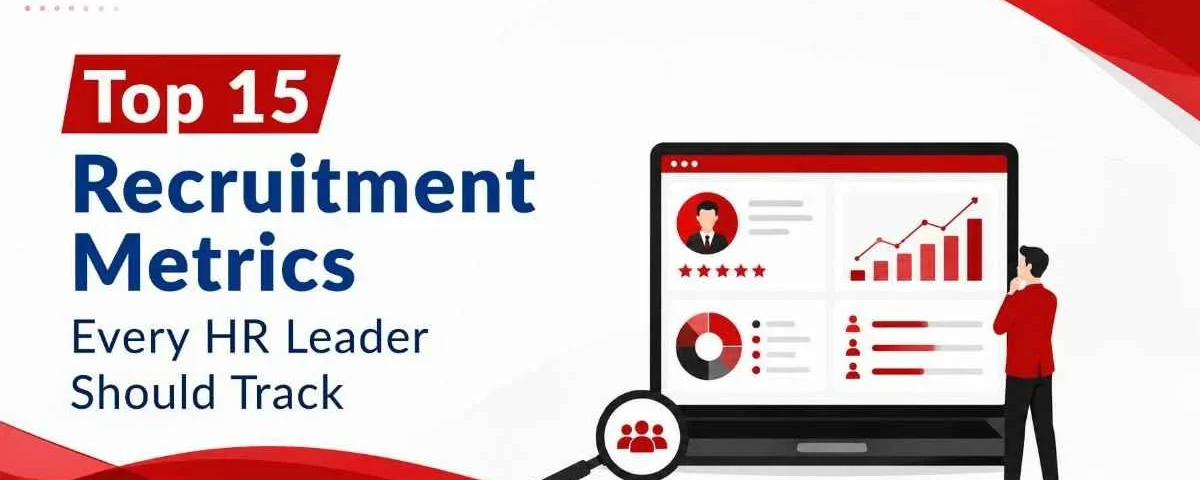 Top 15 Recruitment Metrics Every HR Leader Should Track