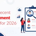 Top 8 Recent Recruitment Trends for 2026