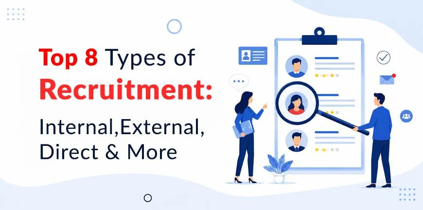 Top 8 Types of Recruitment