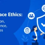 Workplace Ethics- Definition, Importance, and Examples